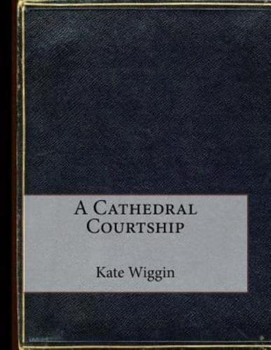 A Cathedral Courtship