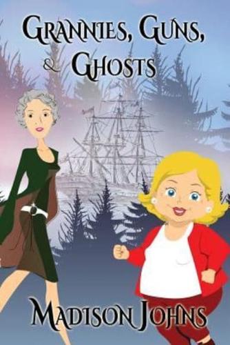Grannies, Guns and Ghosts (Large Print Edition)