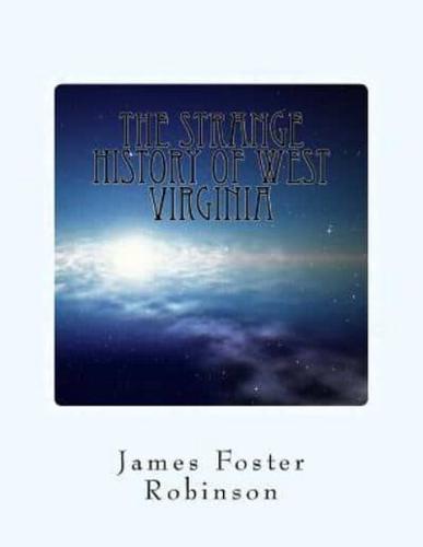 The Strange History of West Virginia