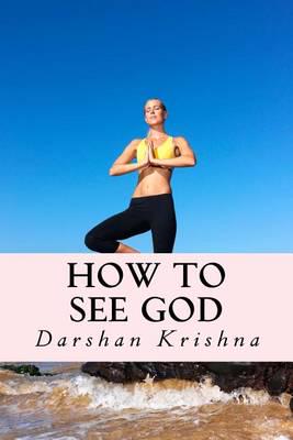 How to See God