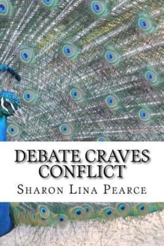 Debate Craves Conflict