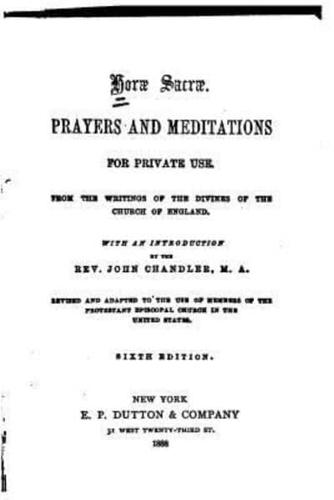 Horae Sacrae, Prayers and Meditations for Private Use