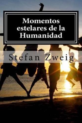 Momentos Estelares De La Humanidad