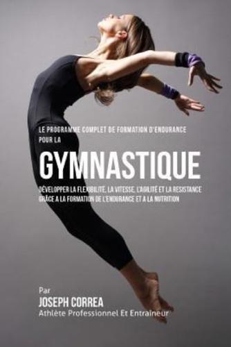 Le Programme Complet De Formation D'Endurance Pour La Gymnastique