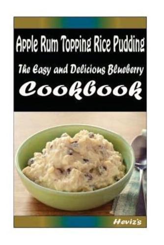 Apple Rum Topping Rice Pudding