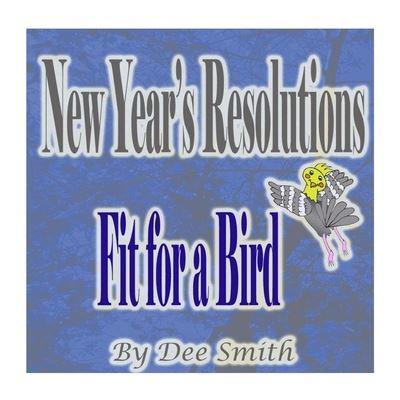 New Year's Resolutions Fit for a Bird