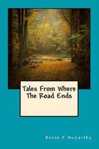 Tales From Where The Road Ends