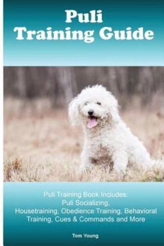 Puli Training Guide. Puli Training Book Includes
