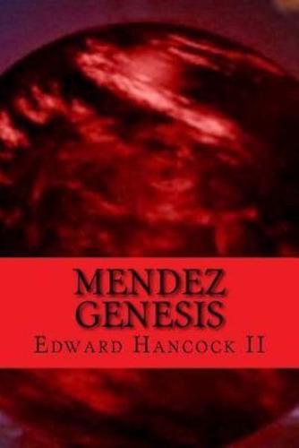 Mendez Genesis: An Alex Mendez Tale