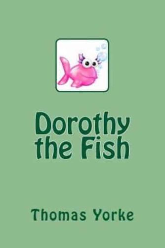 Dorothy the Fish