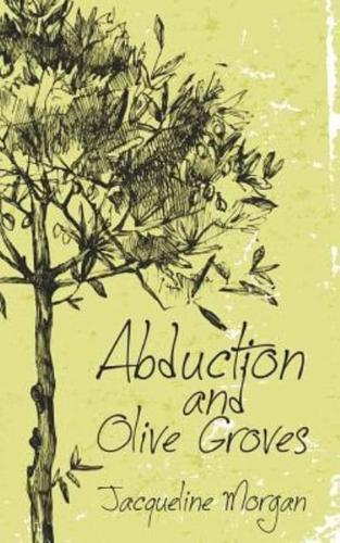 Abduction and Olive Groves
