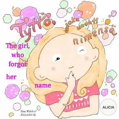 The Girl, Who Forgot Her Name Alicia