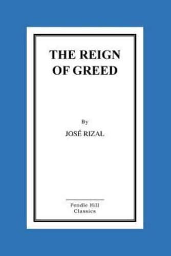 The Reign of Greed