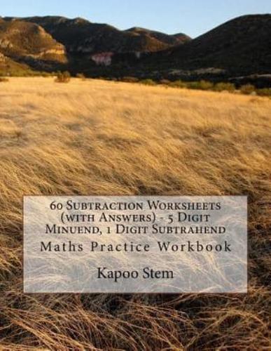 60 Subtraction Worksheets (With Answers) - 5 Digit Minuend, 1 Digit Subtrahend