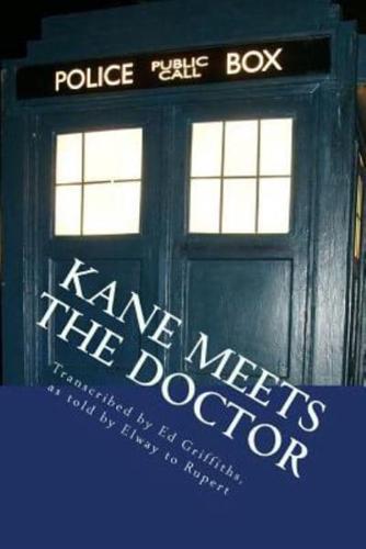 Kane and the Doctor