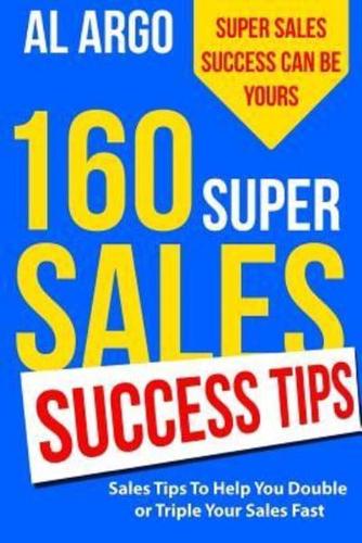 160 Super Sales Success Tips