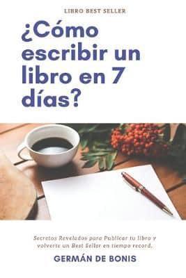 ¿Cómo Escribir Un Libro En 7 Días?