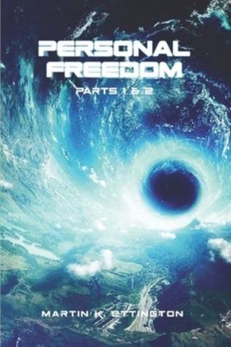 Personal Freedom-Parts 1 & 2