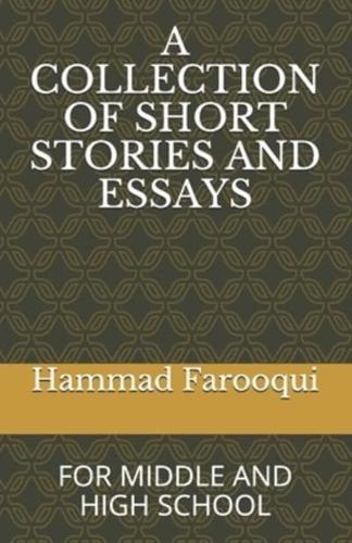 A COLLECTION OF SHORT STORIES AND ESSAYS: FOR MIDDLE AND HIGH SCHOOL