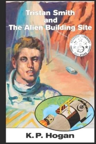 Tristan Smith and The Alien Building Site