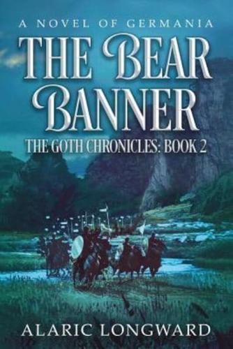 The Bear Banner: A Novel of Germania