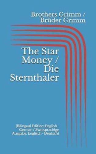 The Star Money / Die Sternthaler (Bilingual Edition