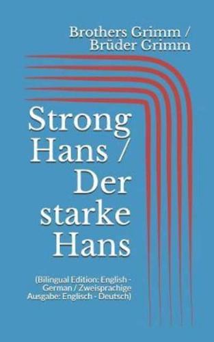 Strong Hans / Der Starke Hans (Bilingual Edition