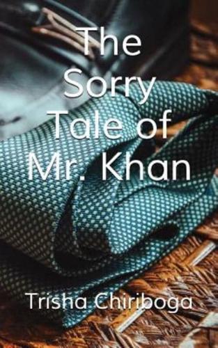 The Sorry Tale of Mr. Khan