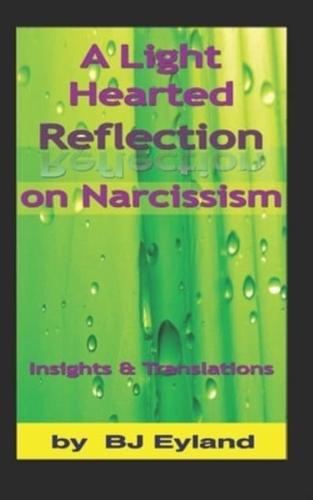 A Light-Hearted Reflection on Narcissism: Insights and Translations