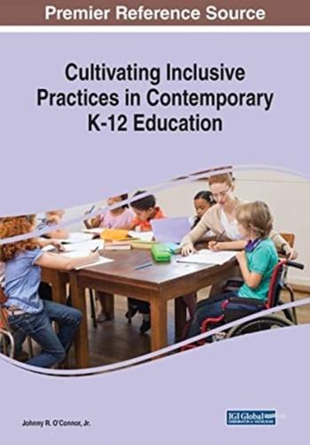 Cultivating Inclusive Practices in Contemporary K-12 Education