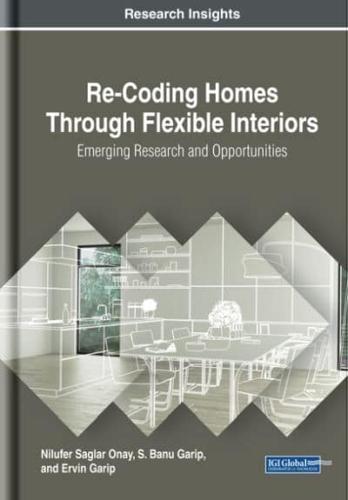 Re-Coding Homes Through Flexible Interiors: Emerging Research and Opportunities