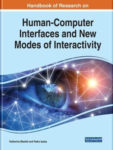 Handbook of Research on Human-Computer Interfaces and New Modes of Interactivity