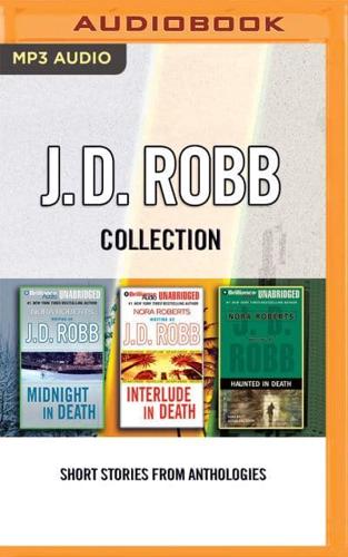 J. D. Robb - Collection: Midnight in Death, Interlude in Death, Haunted in Death
