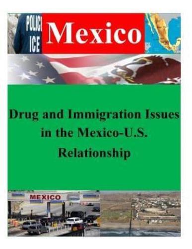 Drug and Immigration Issues in the Mexico-U.S. Relationship