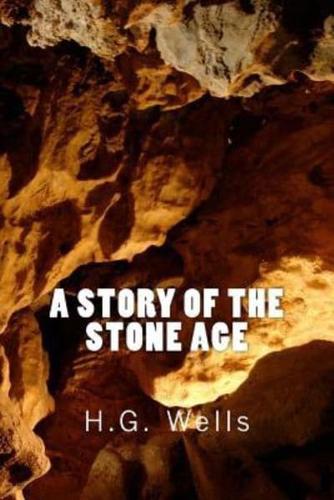 A Story of the Stone Age (Richard Foster Classics)