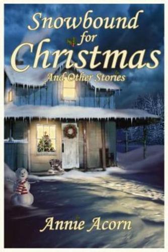 Snowbound for Christmas and Other Stories