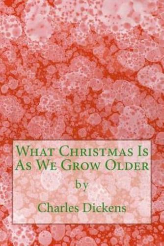 What Christmas Is As We Grow Older (Richard Foster Classics)