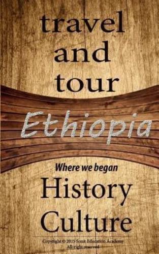 Ethiopia Travel and Tour, History and Culture