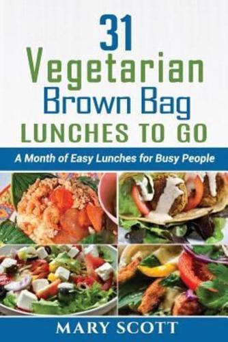 31 Vegetarian Brown Bag Lunches to Go