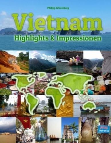 Vietnam Highlights & Impressionen