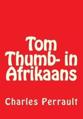 Tom Thumb- In Afrikaans