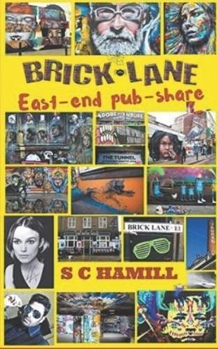 BRICK LANE East-End Pub-Share. 'Eight Mates Cohabitate' Hello Alternative Family. (Contemporary London-Life, Love & Humour) )