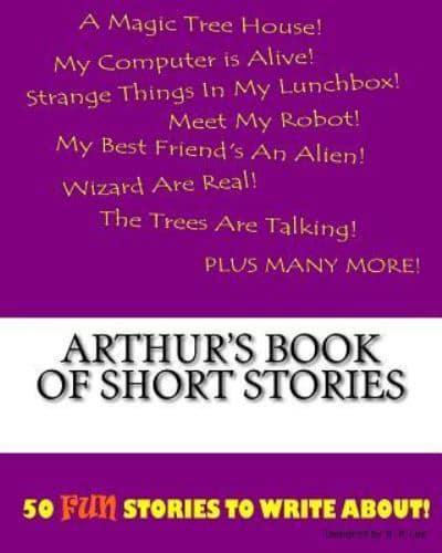 Arthur's Book Of Short Stories