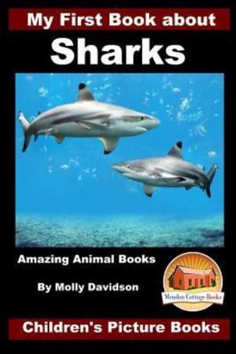 My First Book About Sharks - Amazing Animal Books - Children's Picture Books