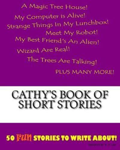 Cathy's Book Of Short Stories