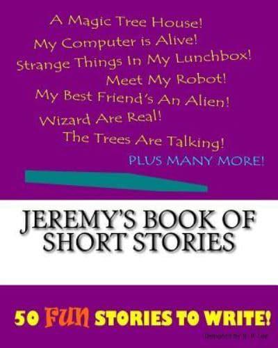 Jeremy's Book Of Short Stories