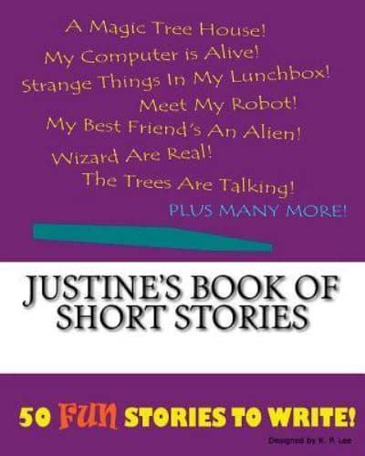 Justine's Book Of Short Stories