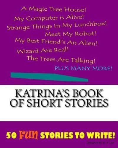 Katrina's Book Of Short Stories