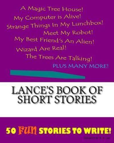 Lance's Book Of Short Stories