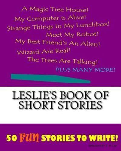 Leslie's Book Of Short Stories